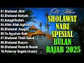 Download Lagu SHOLAWAT NABI SPESIAL BULAN RAJAB 2025 | SHOLAWAT JIBRIL PEMBUKA REJEKI,SHOLAWAT NARIYAH