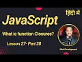 JavaScript Tutorial For Beginners In Hindi - function Closures