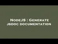 NodeJS Generate jsdoc documentation