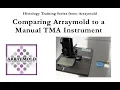 Comparing the Arraymold to a Manual TMA Instrument
