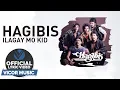Lagu Hagibis - Ilagay Mo Kid [Official Lyric Video]