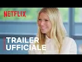 Video di goop lab con Gwyneth Paltrow | Trailer | Netflix