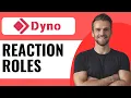 How To Set Up Reaction Roles With Dyno Bot - Full Guide 2025