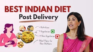 best indian diet post delivery dr anjali kumar maitri 
