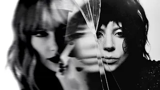 How Bad Do U Want Me By Lady Gaga Ft Taylor Swift 