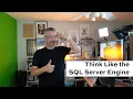 How to Think Like the SQL Server Engine Demo Version Afternoon