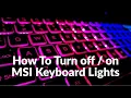 How To Turn MSI Keyboard Lights On Off - Increase Decrease Brightness