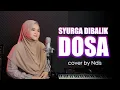 Download Lagu SYURGA DIBALIK DOSA - COVER BY NDIS