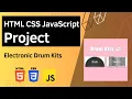 HTML CSS JavaScript Project - Drum Kits