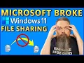 Microsoft Broke File Sharing in Windows 11