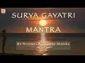 Download Lagu SURYA GAYATRI MANTRA - 18 times | @432 Hz | Makar Sankranti 2018 special | Ritesh - Rajneesh Mishra