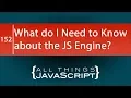 JavaScript Fundamentals What You Need to Know about the JavaScript Engine