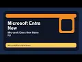 Microsoft Entra The New Name for Azure Active Directory
