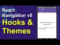 React Navigation 5 in React Native Part 2 - Hooks and Themes