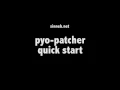pyo-patcher quick start