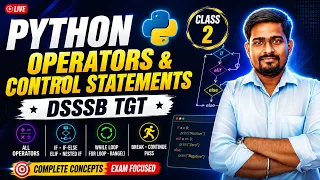 Python Programming Class 2 Operators Control Statements DSSSB TGT Computer Science 2026