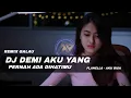 Download Lagu DJ GALAU!!! FLANELLA - AKU BISA REMIX SLOW BASS