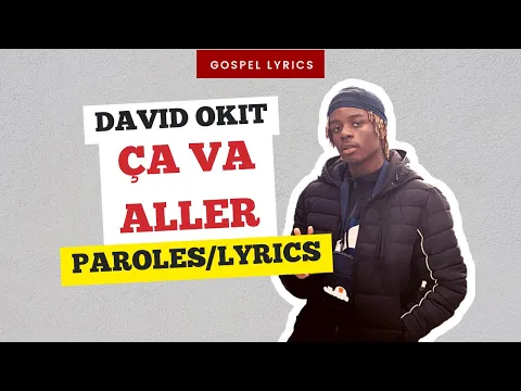 Download MP3 David Okit - Ça va aller (Paroles)