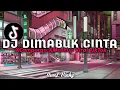 DJ MASHUP SLOW REVERB ‼️ DJ DIMABUK CINTA X TARIPIPIM VURAL TIKTOK‼️