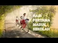 Download Lagu Lagu Wajib untuk Siswa - Hari Pertama Masuk Sekolah