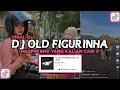 Download Lagu DJ OLD FIGURINHA MASPIN RMX VIRAL TIKTOK 2023