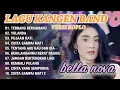 Download Lagu LAGU KANGEN BAND VERSI KOPLO - BELLA NOVA - Nirwana Comeback Full Album 2025
