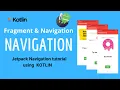 Android Navigation Component - Android Jetpack Navigation and Fragment Tutorial