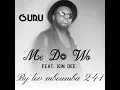 Guru NKZ Me Do Wo feat Kin Dee
