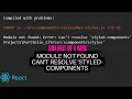 module not found can t resolve styled-components solved 2022