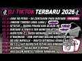 Lagu DJ TIKTOK TERBARU 2026🎵DJ JAUH KAU PERGI - SA CERITAKAN PADA BINTANG🎵DJ JANGAN TUNGGU LAMA LAMA 🔥