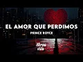Download Lagu Prince Royce - El Amor Que Perdimos (Letra/Lyrics)