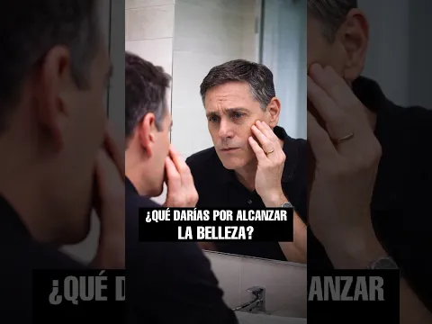 ¿Qué darías por alcanzar la belleza?