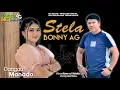 Download Lagu BONNY AG - STELA - (Official Music Video) Album Manado - BONNY AG NET PRODUCTION