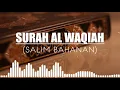 Download Lagu Surah Al Waqiah - Salim Bahanan