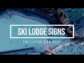 Ski Lodge Signs by The Lizton Sign Shop