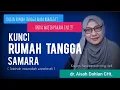 Lagu Kunci Rumah Tangga Samara ( Sakinah, Mawadah, Warahmah ) - dr. Aisah Dahlan CHT.