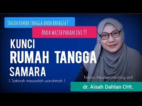 Download MP3 Kunci Rumah Tangga Samara ( Sakinah, Mawadah, Warahmah ) - dr. Aisah Dahlan CHT.