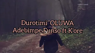 durotimi oluwa by adebimpe funso