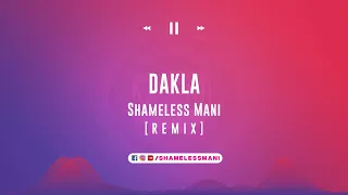 dakla shameless mani remix