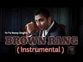 Download Lagu Brown Rang ( Instrumental ) | Yo Yo Honey Singh | International Villager ( 2011 )