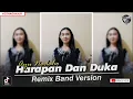 Download Lagu HARAPAN DAN DUKA | DANGDUT REMIX SLOW - Remix Band • BANG NDII