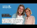 Download Lagu Dlaczego wybieramy toksyczne związki? | Piotr Pietucha Gosia Ohme