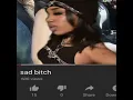 Sad B!tch