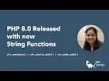 PHP 8 Released with new String Functions