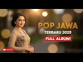 Lagu Kumpulan Lagu Jawa Slow Pop 2025 | Akustik Cover Full Album | Viral \u0026 Romantis!