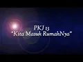 Download Lagu Kita Masuk RumahNya PKJ 13