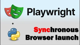 Playwright Python Tutorial Synchronous Browser Launch Explained