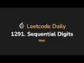 1291 Sequential Digits Leetcode Daily - Python