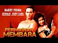 Lagu Barry Prima PERMAINAN MEMBARA 1998