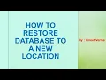How to Restore Database to a New Location under New Name SQL Server